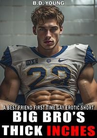 Produktbild: Big Bro's Thick Inches: A Best Friend First Time Erotic Short