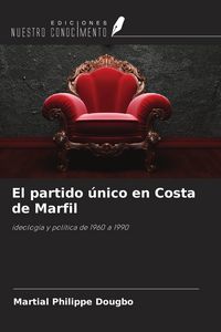 Produktbild: El partido &uacute;nico en Costa de Marfil