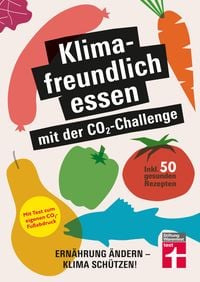 Klimafreundlich essen mit der CO2-Challenge von Christian Eigner