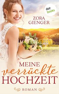 Produktbild: Meine verr&uuml;ckte Hochzeit