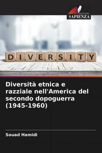 Produktbild: Diversit&agrave; etnica e razziale nell'America del secondo dopoguerra (1945-1960)