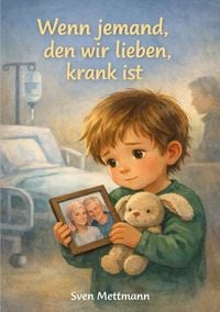 Produktbild: Wenn jemand, den wir lieben, krank ist