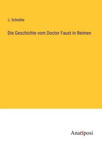 Produktbild: Die Geschichte vom Doctor Faust in Reimen