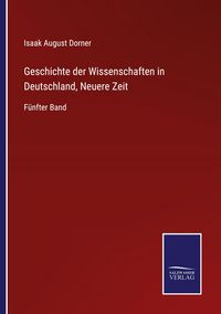 Produktbild: Geschichte der Wissenschaften in Deutschland, Neuere Zeit