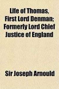 Produktbild: Life of Thomas, First Lord Denman; Formerly Lord Chief Justice of England