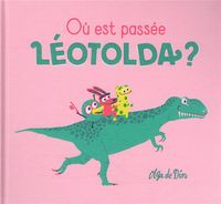 Produktbild: O&ugrave; est pass&eacute;e L&eacute;otolda ?