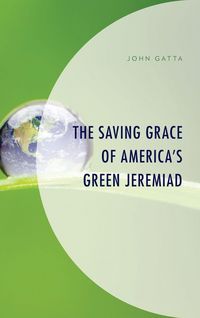 Produktbild: Saving Grace of America's Green Jeremiad