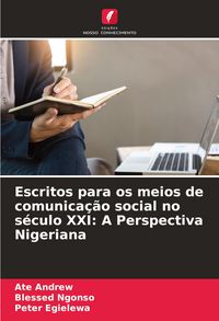 Produktbild: Escritos para os meios de comunica&ccedil;&atilde;o social no s&eacute;culo XXI: A Perspectiva Nigeriana