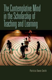 Produktbild: The Contemplative Mind in the Scholarship of Teaching and Learning