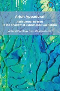 Produktbild: Agricultural Reason in the Shadow of Subsistence Capitalism