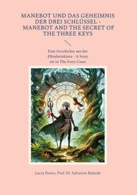 Produktbild: Manebot und das Geheimnis der drei Schl&uuml;ssel - Manebot and the Secret of the three Keys
