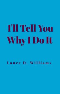 Produktbild: I'll Tell You Why I Do It