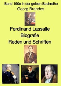 Bild vom Artikel Gelbe Buchreihe / Ferdinand Lassalle – Biografie – Reden und Schriften – Farbe– Band 190e in der gelben Buchreihe – bei Jürgen Ruszkowski vom Autor Georg Brandes