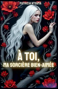 Produktbild: &Agrave; toi, ma sorci&egrave;re bien aim&eacute;e