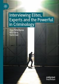 Produktbild: Interviewing Elites, Experts and the Powerful in Criminology