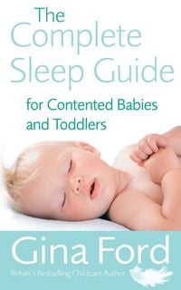 Produktbild: The Complete Sleep Guide For Contented Babies & Toddlers