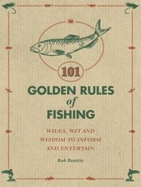 Produktbild: Beattie, R: 101 Golden Rules of Fishing