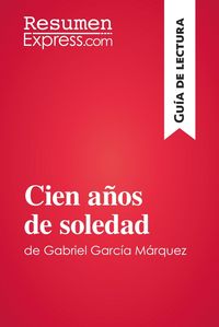 Produktbild: Cien a&ntilde;os de soledad de Gabriel Garc&iacute;a M&aacute;rquez (Gu&iacute;a de lectura)