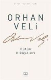 Produktbild: Orhan Veli - B&uuml;t&uuml;n Hikayeleri
