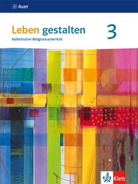 Produktbild: Leben gestalten 3. Ausgabe Baden-W&uuml;rttemberg und Niedersachsen