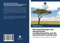 Produktbild: Die Auswirkungen der kenianischen Landbesitzpolitik auf die Geschlechterverh&auml;ltnisse