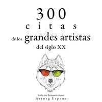 Produktbild: 300 citas de los grandes artistas del siglo X.