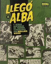Produktbild: Lleg&oacute; el alba y otras historias de terror ilustradas por Wallace Wood