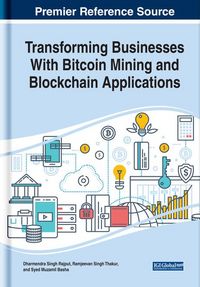 Produktbild: Transforming Businesses With Bitcoin Mining and Blockchain Applications