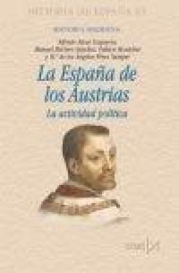 Produktbild: La Espa&ntilde;a de los Austrias : la actividad pol&iacute;tica