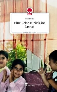 Produktbild: Eine Reise zur&uuml;ck ins Leben. Life is a Story - story.one