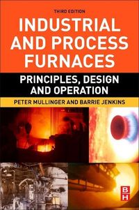Bild vom Artikel Industrial and Process Furnaces: Principles, Design and Operation vom Autor Peter Mullinger