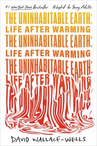 Produktbild: The Uninhabitable Earth (Adapted for Young Adults)
