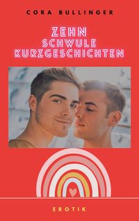Produktbild: Zehn schwule Kurzgeschichten