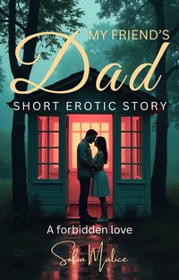 Produktbild: My Friend's Dad - A Forbidden Love