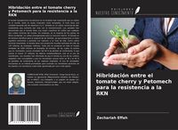 Produktbild: Hibridaci&oacute;n entre el tomate cherry y Petomech para la resistencia a la RKN