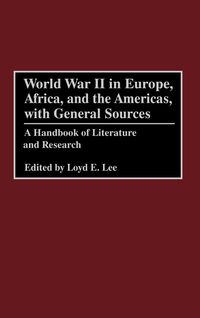 Produktbild: World War II in Europe, Africa, and the Americas, with General Sources