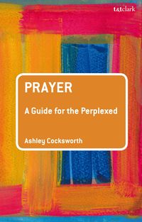 Produktbild: Prayer: A Guide for the Perplexed