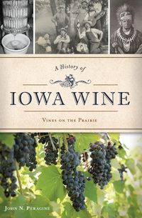 Produktbild: History of Iowa Wine