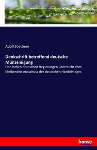 Produktbild: Denkschrift betreffend deutsche M&uuml;nzeinigung