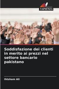 Produktbild: Soddisfazione dei clienti in merito ai prezzi nel settore bancario pakistano