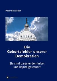 Produktbild: Die Geburtsfehler unserer Demokratien
