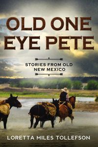 Produktbild: Old One Eye Pete, Stories from Old New Mexico