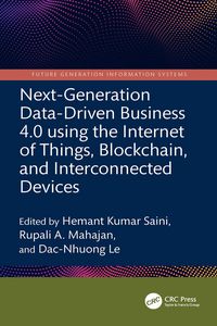 Produktbild: Next-Generation Data-Driven Business 4.0 using the Internet of Things, Blockchain, and Interconnected Devices