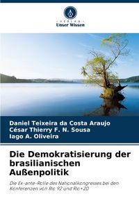 Produktbild: Die Demokratisierung der brasilianischen Au&szlig;enpolitik