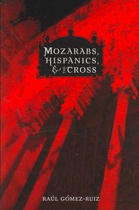 Produktbild: Mozarabs, Hispanics, and the Cross