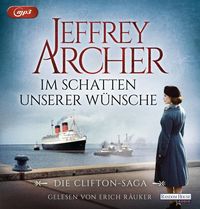 Bild vom Artikel Im Schatten unserer Wünsche / Clifton-Saga Bd.4 vom Autor Jeffrey Archer