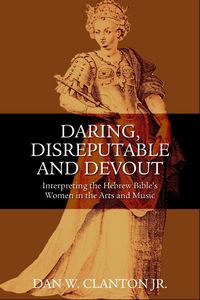 Produktbild: Daring, Disreputable and Devout