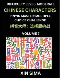 Produktbild: Kids Learn to Recognize Chinese Characters (Part 7) - Moderate Level Brain Activities, Discover Reading Simplified Chinese Characters, English and pinyin Edition, Test Series with Easy Lessons, HSK All Levels