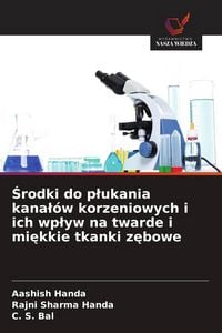 Produktbild: &iquest;rodki do p&iquest;ukania kana&iquest;&oacute;w korzeniowych i ich wp&iquest;yw na twarde i mi&iquest;kkie tkanki z&iquest;bowe