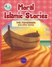 Produktbild: Moral Islamic Stories - The Fisherman and other stories - 4 in 1
